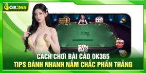 Cách Chơi Bài Cào OK365 – Tips Đánh Nhanh Nắm Chắc Phần Thắng