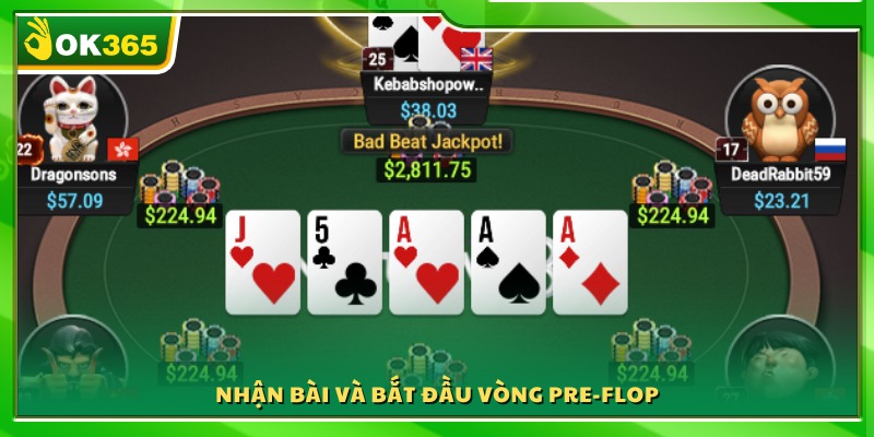 Giai đoạn nhận hai lá bài tẩy và khởi động vòng cược Pre-Flop