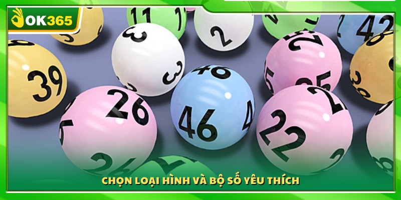 Hướng dẫn chọn loại hình Vietlott và dãy số phù hợp