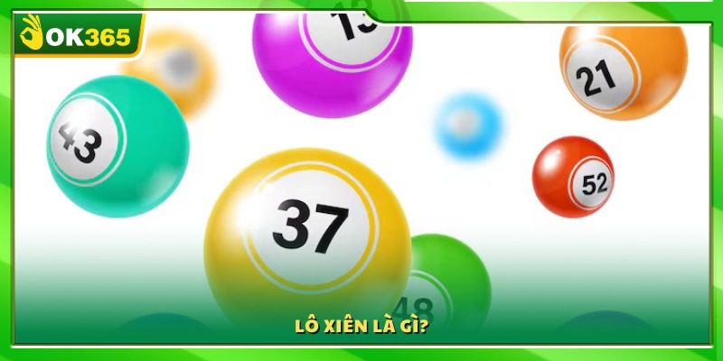 Giải thích ý nghĩa và cách hiểu về lô xiên