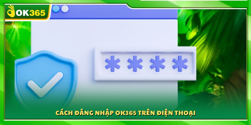 Các bước truy cập nhanh chóng qua điện thoại 