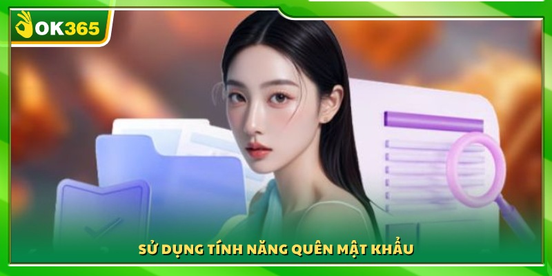 Khôi phục lại mật khẩu nếu quên thông tin 