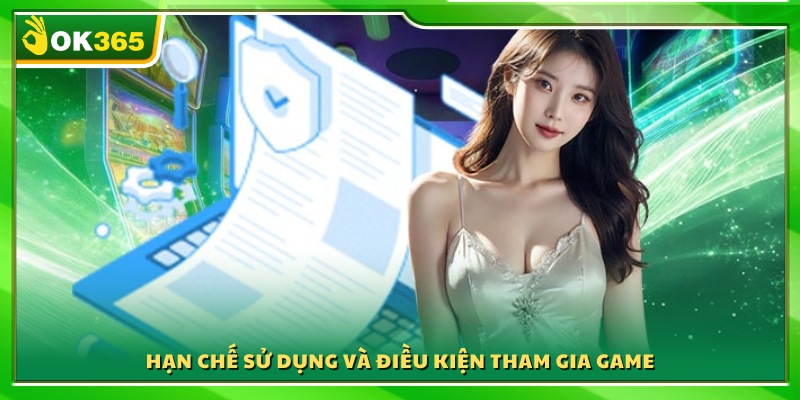 Các điều kiện cần thiết và giới hạn đối tượng tham gia trò chơi