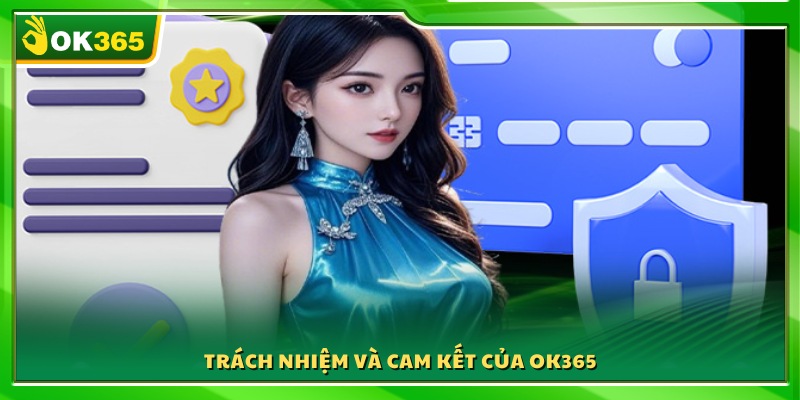 Cam kết của OK365 trong việc đảm bảo môi trường chơi an toàn