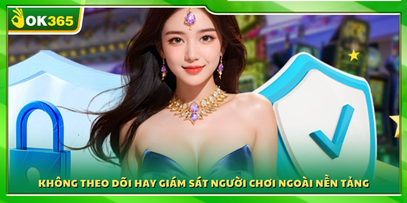 Cam kết không thu thập dữ liệu ngoài hệ thống